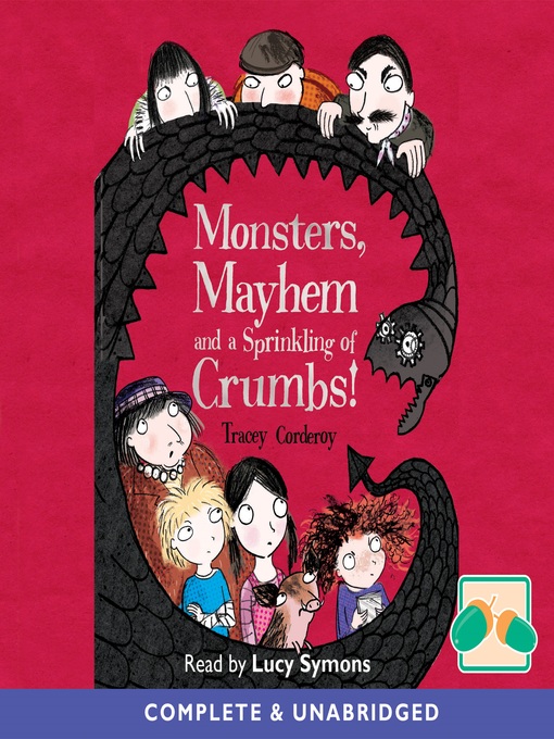 Title details for Monsters,Mayhem and a Sprinkling of Crumbs! by Tracey Corderoy - Available